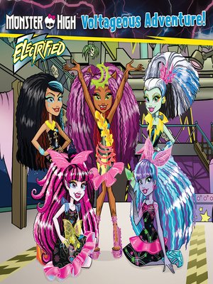 cover image of Monster High - Voltageous Adventure!